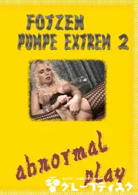 【Fotzen Pumpe Extrem 2 】の一覧画像