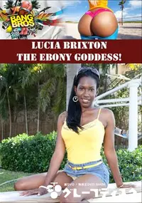 【Lucia Brixton The Ebony Goddess! 】の一覧画像