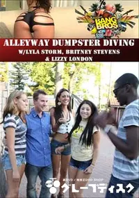 【AlleyWay Dumpster Diving WLyla Storm,Britney Stevens & Lizzy London 】の一覧画像