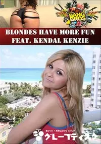 【Blondes Have More Fun Feat. Kendal Kenzie 】の一覧画像