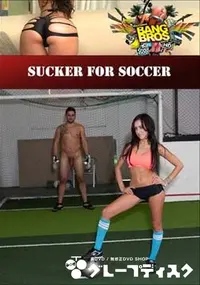 【Sucker For Soccer 】の一覧画像