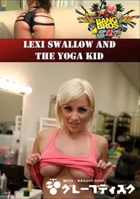 【Lexi Swallow And The Yoga Kid 】の一覧画像