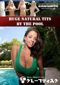 【Huge Natural Tits By The Pool 】の一覧画像