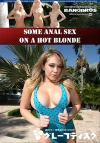 【Some Anal Sex On A Hot Blonde 】の一覧画像